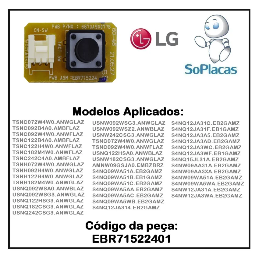 BOTÃO LIGA / DESLIGA EVAPORADORA AR CONDICIONADO LG EBR71522401 EBR81706401 6870A90077B