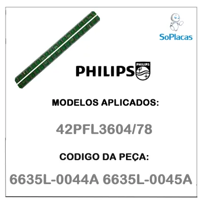 PLACA DAS LAMPADAS (PAR) PHILIPS 42PFL3604/78 6635L-0044A 6635L-0045A | SEMI NOVO