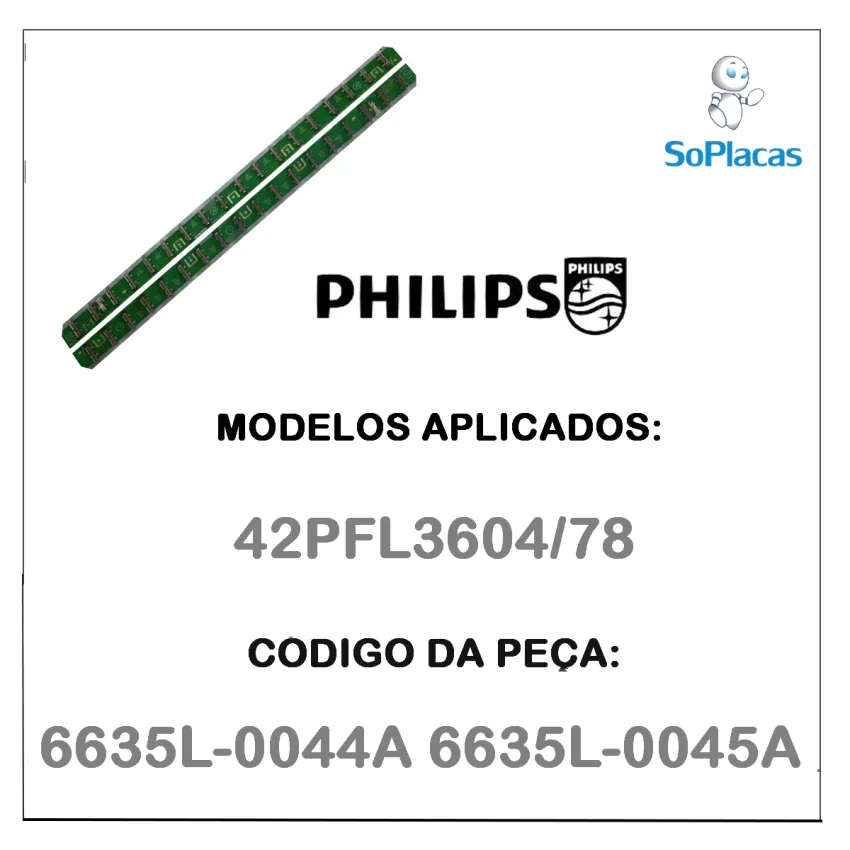 PLACA DAS LAMPADAS (PAR) PHILIPS 42PFL3604/78 6635L-0044A 6635L-0045A | SEMI NOVO