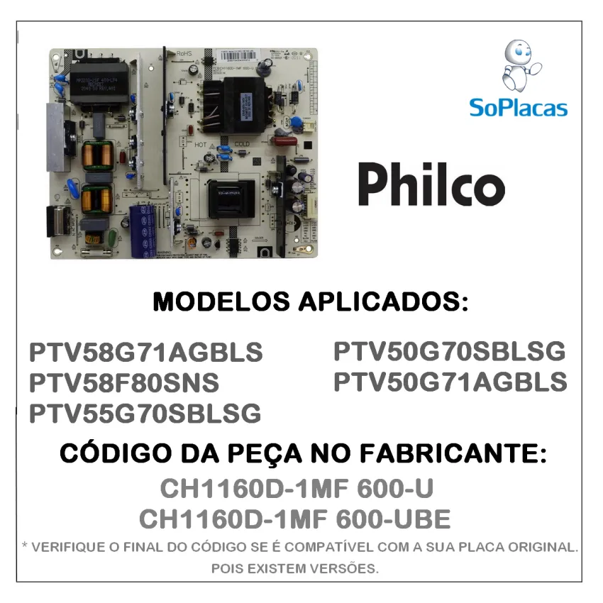 PLACA FONTE PHILCO PTV58G71AGBLS PTV58F80SNS PTV55G70SBLSG PTV50G70SBLSG PTV50RCG70BL  PTV50G71AGBLS CH1160D-1MF 600-U