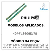 PLACA SOQUETE DAS LAMPADAS (PAR) PHILIPS 40PFL3606D/78 4H.V3118.101 / A3 RDENC2655TPZZ | 4H.V3118.111 / A3 RDENC2656TPZZ