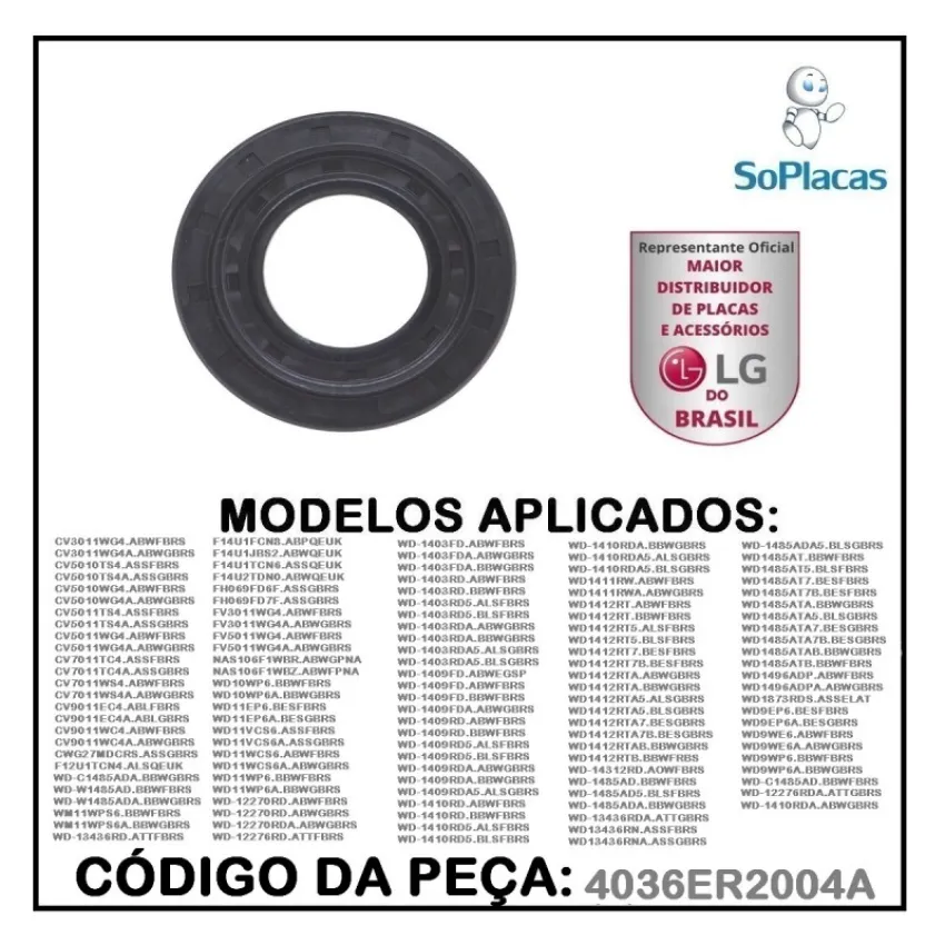 RETENTOR EIXO LAVA E SECA LG CV3011BC4 CV3011WG4 CV5010TS4 CV5010WG4 4036ER2004A
