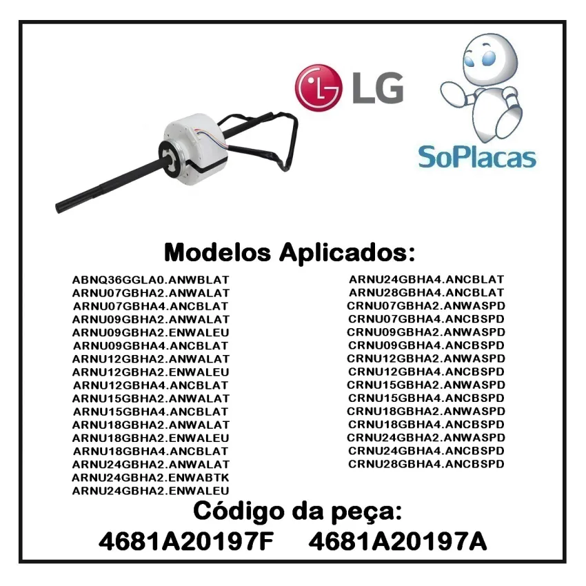 MOTOR EVAPORADORA DUTO LG ARNU09 ARNU12 ARNU15 ARNU18 ARNU24 CRNU07 CRNU09 CRNU12 CRNU15 CRNU18 CRNU24 4681A20197F